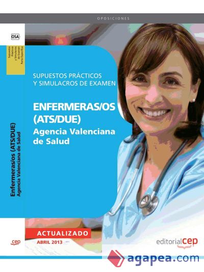 Enfermeras/os (ATS/DUE) Agencia Valenciana de Salud. Supuestos Prácticos y Simulacros de Examen
