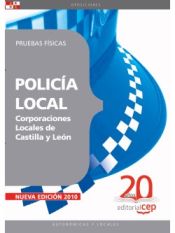 Portada de Policía Local Corporaciones Locales de Castilla y León. Pruebas Físicas