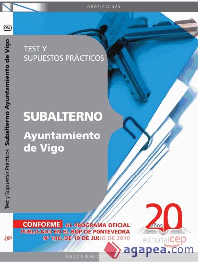 Subalterno Ayuntamiento de Vigo. Test y Supuestos Prácticos
