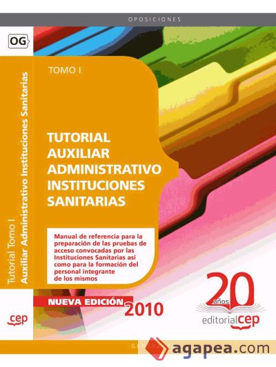 Tutorial Auxiliar Administrativo Instituciones Sanitarias. Tomo I