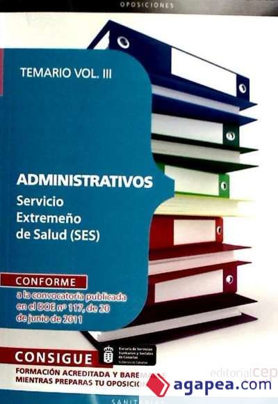 Administrativos del Servicio Extremeño de Salud (SES). Temario Vol. III