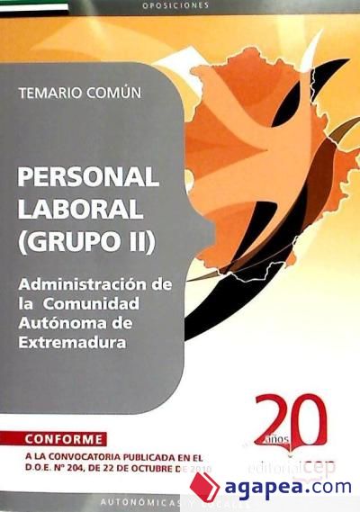 Grupo II Personal Laboral de la Administración de la Comunidad Autónoma de Extremadura. Temario Común