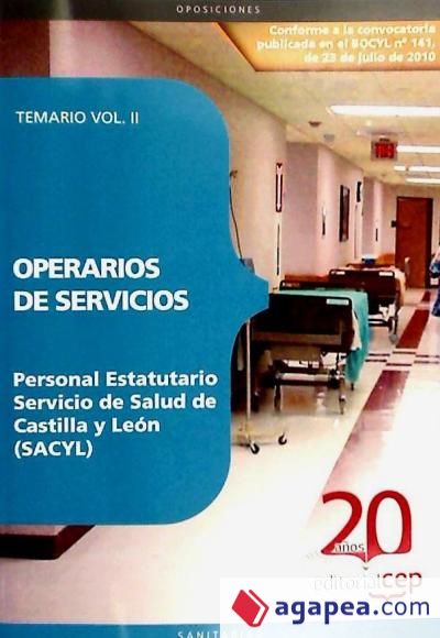 OPERARIOS DE SERVICIOS PERSONAL ESTATUTARIO DEL SERVICIO DE SALUD DE CASTILLA Y LEÓN (SACYL). TEMARIO VOL. II