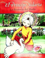 Portada de El príncipe Sidarta : la historia de Buda