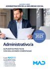 Administrativo/a Seguridad Social (acceso Libre). Supuestos Pr&aacute;cticos Con Soluciones Comentadas. Administraci&oacute;n General Del Estado