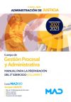 Cuerpo De Gestión Procesal Y Administrativa (turno Libre). Manual Para La Preparación Del 3º Ejercicio Volumen 1. Administración De Justicia