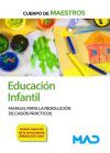 Cuerpo De Maestros. Educaci&oacute;n Infantil.. Manual Para La Resoluci&oacute;n De Casos Pr&aacute;cticos