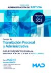 Cuerpo De Tramitación Procesal Y Administrativa (turno Libre). Supuestos Prácticos Para La Preparación Del 2º Ejercicio Volumen 2. Administración De Justicia