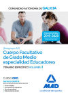 Cuerpo Facultativo De Grado Medio De La Comunidad Autónoma De Galicia (subgrupo A2) Especialidad Educadores. Temario Específico Volumen 1