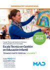 Escala T&eacute;cnica En Gesti&oacute;n En Educaci&oacute;n Infantil (b-06-01). Temario Parte Especial Volumen 1. Generalitat Valenciana