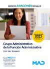 Grupo Administrativo De La Funci&oacute;n Administrativa. Test Del Temario. Servicio Aragon&eacute;s De Salud (salud)