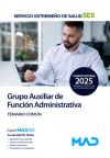 Grupo Auxiliar De Función Administrativa. Temario Común. Servicio Extremeño De Salud (ses)