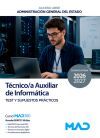 T&eacute;cnico/a Auxiliar De Inform&aacute;tica - Tai (acceso Libre). Test Y Supuestos Pr&aacute;cticos. Administraci&oacute;n General Del Estado