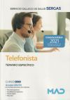 Telefonista. Temario Espec&iacute;fico. Servicio Gallego De Salud (sergas)