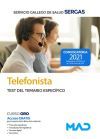Telefonista. Test Del Temario Espec&iacute;fico. Servicio Gallego De Salud (sergas)