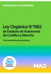 Test Comentados Para Oposiciones Del Estatuto De Autonomía De Castilla-la Mancha. Ley Orgánica 9/1982, De 10 De Agosto