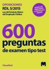 Test Sobre El&nbsp;real Decreto Legislativo 5/2015, De 30 De Octubre (600 Preguntas Sobre Sus T&iacute;tulos Y Disposiciones)