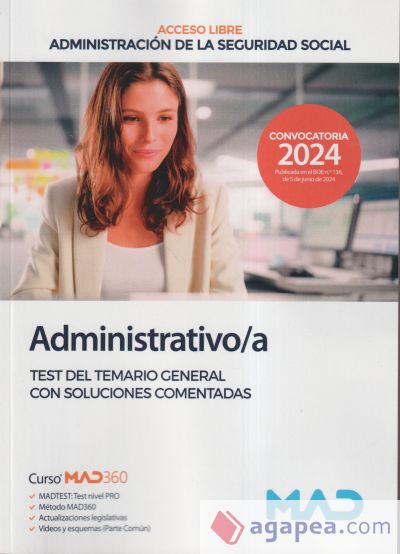 Administrativo/a Seguridad Social (acceso libre). Test del Temario General con soluciones comentadas. Administración General del Estado