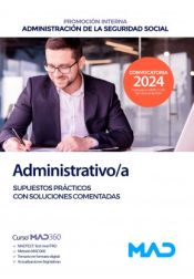 Portada de Administrativo/a Seguridad Social (promoción interna). Supuestos prácticos con soluciones comentadas. Administración General del Estado