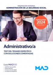 Portada de Administrativo/a Seguridad Social (promoción interna). Test del Temario Específico con soluciones comentadas. Administración General del Estado