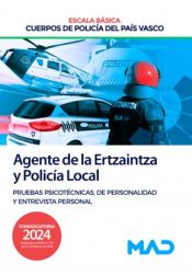 Portada de Agente de la Escala Básica de los Cuerpos de Policía del País Vasco (Ertzaintza y Policía Local). Pruebas psicotécnicas, de personalidad y entrevista personal. Comunidad Autónoma del País Vasco