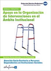 Portada de Apoyo en la organización de intervenciones en el ámbito institucional. Certificados de profesionalidad. Atención socio sanitaria a personas dependientes en instituciones sociales