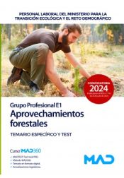 Portada de Aprovechamientos Forestales (Grupo Profesional E1). Temario específico y test. Ministerio para la Transición Ecológica y el Reto Demográfico