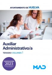 Portada de Auxiliar Administrativo/a. Temario volumen 1. Ayuntamiento de Huelva