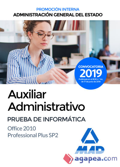 Auxiliar Administrativo de la Administración General del Estado (Promoción Interna). Prueba de informática Office 2010 Professional Plus SP2