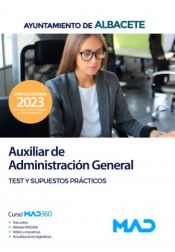 Portada de Auxiliar de Administración General. Test y Supuestos Prácticos. Ayuntamiento de Albacete