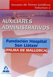 Portada de Auxiliares administrativos de la fundación hospital son llàtzer (palma de mallorca). Temario de temas jurídicos. Volumen ii