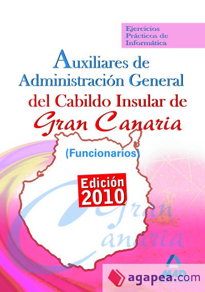 Auxiliares de administración general del cabildo insular de gran canaria (funcionarios). Ejercicios prácticos de informática