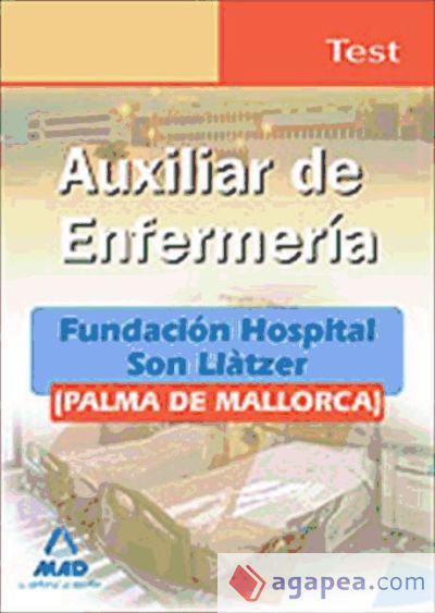 Auxiliares de enfermería de la fundación hospital son llàtzer (palma de mallorca). Test