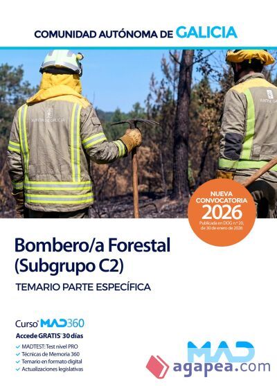 Bombero Forestal (Subgrupo C2 Escala Auxiliar del Servicio de Prevenci&oacute;n y Defensa contra Incendios Forestales). Temario Parte Espec&iacute;fica. Comunidad Aut&oacute;noma de Galicia