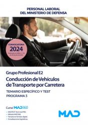 Portada de Conducción de Vehículos de Transporte por Carretera (Grupo Profesional E2). Temario específico y test. Programa 3. Ministerio de Defensa