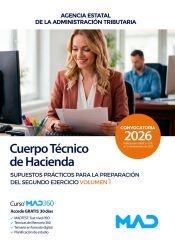 Portada de Cuerpo T&eacute;cnico de Hacienda. Supuestos pr&aacute;cticos para la preparaci&oacute;n del segundo ejercicio volumen 1. Agencia Estatal de Administraci&oacute;n Tributaria AEAT
