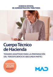 Portada de Cuerpo Técnico de Hacienda. Temario adaptado para la preparación del tercer ejercicio (segunda parte). Agencia Estatal de Administración Tributaria