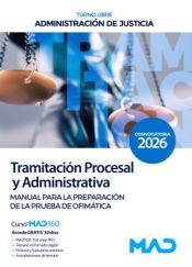 Portada de Cuerpo de Tramitaci&oacute;n Procesal y Administrativa (turno libre). Manual para la preparaci&oacute;n de la prueba de ofim&aacute;tica. Administraci&oacute;n de Justicia