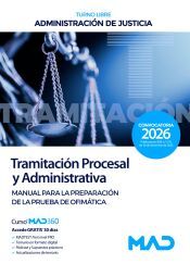 Portada de Cuerpo de Tramitaci&oacute;n Procesal y Administrativa (turno libre). Manual para la preparaci&oacute;n de la prueba de ofim&aacute;tica. Administraci&oacute;n de Justicia