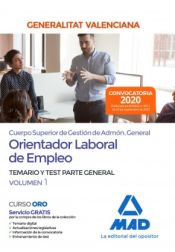 Portada de Cuerpo superior de gestión de Administración General de la Administración de la Generalitat, escala Orientador Laboral de Empleo. Parte General Temario y test Volumen 1