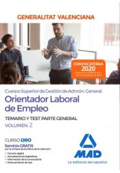 Portada de Cuerpo superior de gestión de Administración General de la Administración de la Generalitat, escala Orientador Laboral de Empleo. Parte General Temario y test Volumen 2