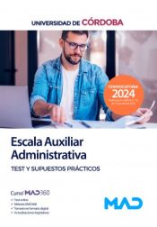 Portada de Escala Auxiliar Administrativa. Test y supuestos prácticos. Universidad de Córdoba