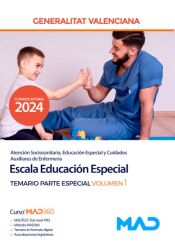 Portada de Escala Educación Especial (Atención sociosanitaria, educación especial y cuidados auxiliares de enfermería). Temario Parte Especial volumen 1. Generalitat Valenciana