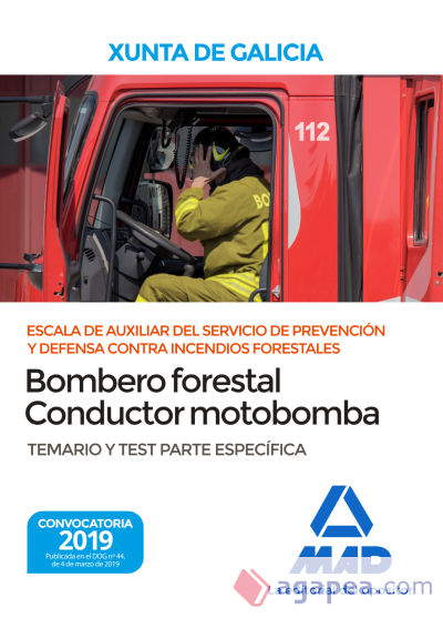 Escala de Auxiliar del Servicio de Prevención y Defensa Contra Incendios Forestales, Especialidad Bombero forestal-conductor motobomba, de la Comunidad Autónoma de Galicia. Temario y test Parte Específica