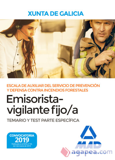 Escala de Auxiliar del Servicio de Prevención y Defensa Contra Incendios Forestales, Especialidad Emisorista/vigilante fijo/a, de la Comunidad Autónoma de Galicia. Temario y test Parte Específica