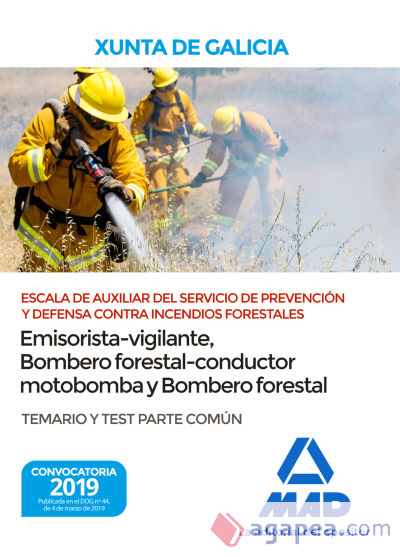 Escala de Auxiliar del Servicio de Prevención y Defensa Contra Incendios Forestales (especialidades emisorista/vigilante, bombero forestal-conductor motobomba y bombero forestal) de la Comunidad Autónoma de Galicia. Temario y test Parte