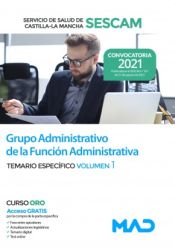Portada de Grupo Administrativo de la Función Administrativa. Temario específico volumen 1. Servicio de Salud de Castilla-La Mancha (SESCAM)