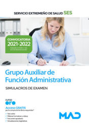 Portada de Grupo Auxiliar de Función Administrativa. Simulacros de examen. Servicio Extremeño de Salud (SES)