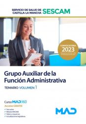 Portada de Grupo Auxiliar de la Función Administrativa. Temario volumen 1. Servicio de Salud de Castilla-La Mancha (SESCAM)