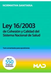 Portada de Ley 16/2003, de 28 de mayo de Cohesión y Calidad del Sistema Nacional de Salud. Test comentados para oposiciones